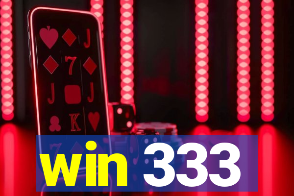 win 333